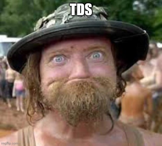 Hillbilly | TDS | image tagged in hillbilly | made w/ Imgflip meme maker