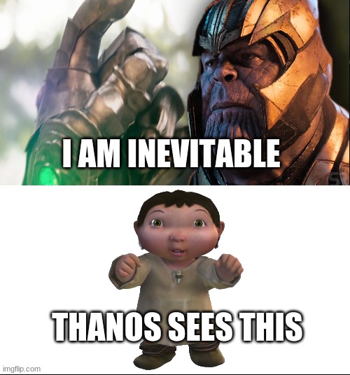 i hate this | I AM INEVITABLE; THANOS SEES THIS | image tagged in error 404 | made w/ Imgflip meme maker