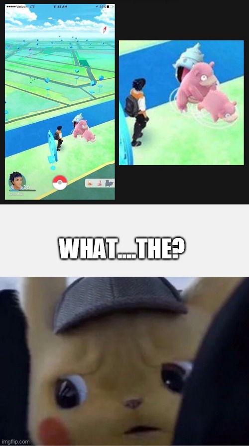 ? | WHAT....THE? | image tagged in detective pikachu,memes,pokemon,wtf | made w/ Imgflip meme maker