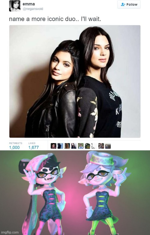 image tagged in name a more iconic duo,splatoon,squid sisters,nintendo,memes | made w/ Imgflip meme maker