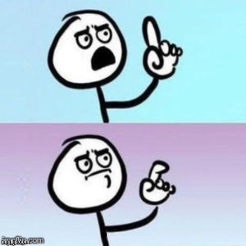 . | made w/ Imgflip meme maker