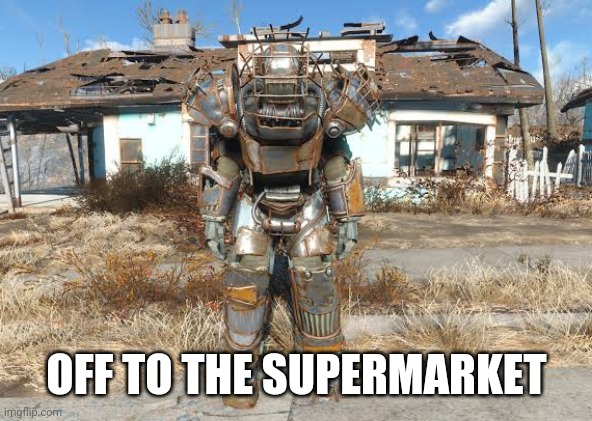 Off to the Super Duper mart to fight raiders over TP | OFF TO THE SUPERMARKET | image tagged in memes,coronavirus,fallout,fallout 4 | made w/ Imgflip meme maker