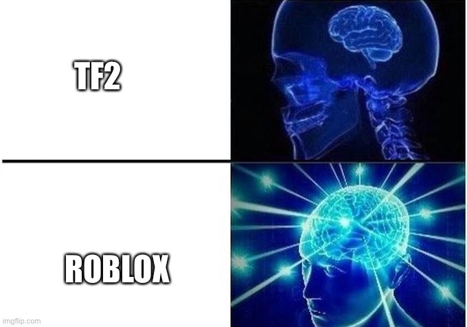 Expanding Brain Two Frames | TF2 ROBLOX | image tagged in expanding brain two frames | made w/ Imgflip meme maker