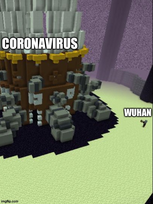 C'thun but Blocky | CORONAVIRUS; WUHAN | image tagged in c'thun but blocky | made w/ Imgflip meme maker