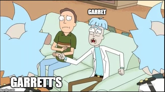 GARRET; GARRETT'S | made w/ Imgflip meme maker