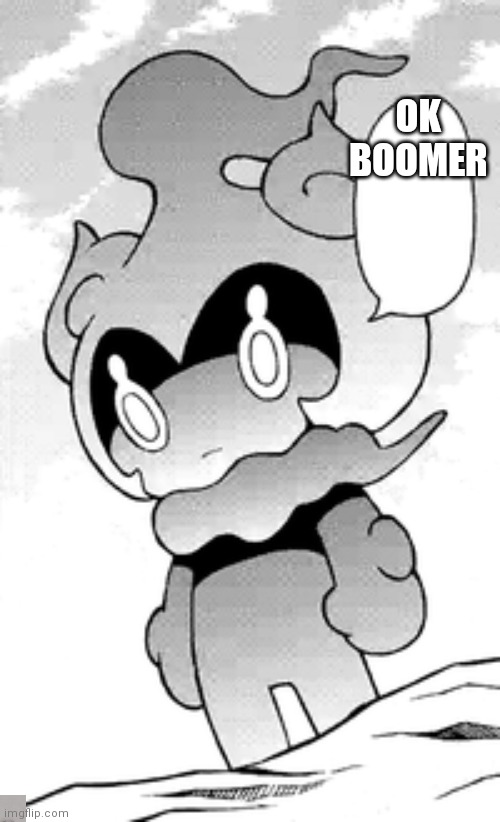 Marshadow says |  OK BOOMER | image tagged in marshadow says | made w/ Imgflip meme maker
