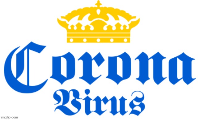 Corona | image tagged in coronavirus | made w/ Imgflip meme maker