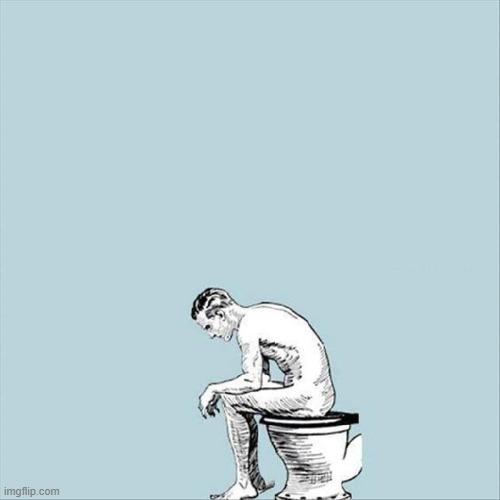 man siting on the toilet meme | image tagged in funny,depression,man siting on the toilet meme | made w/ Imgflip meme maker