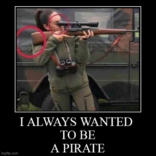 Credit to a Russian demotivator somewhere for the original | image tagged in funny,demotivationals,pirate,dummies around guns | made w/ Imgflip demotivational maker