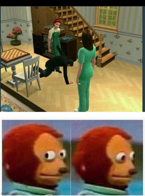 NOW THATS A GLITCH | image tagged in monkey puppet,memes,sims,wtf | made w/ Imgflip meme maker