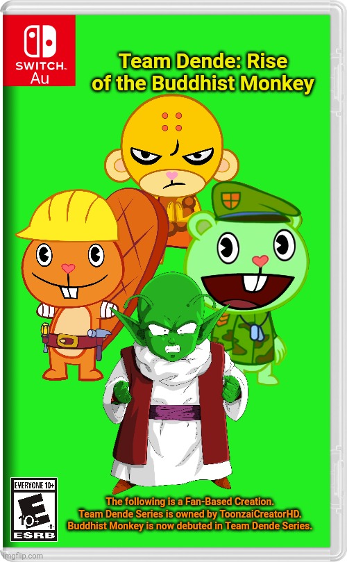 Team Dende 31 (HTF Crossover Game) | Team Dende: Rise of the Buddhist Monkey; The following is a Fan-Based Creation. Team Dende Series is owned by ToonzaiCreatorHD. Buddhist Monkey is now debuted in Team Dende Series. | image tagged in switch au template,team dende,dende,happy tree friends,dragon ball z,nintendo switch | made w/ Imgflip meme maker