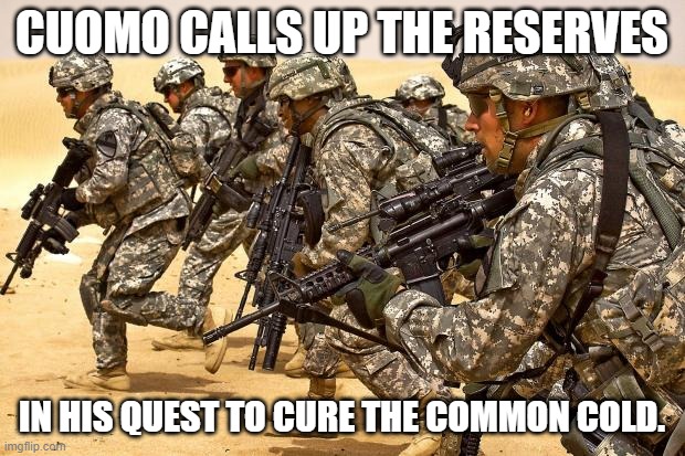 All Hands....All Hands | CUOMO CALLS UP THE RESERVES; IN HIS QUEST TO CURE THE COMMON COLD. | image tagged in military,coronavirus,andrew cuomo | made w/ Imgflip meme maker