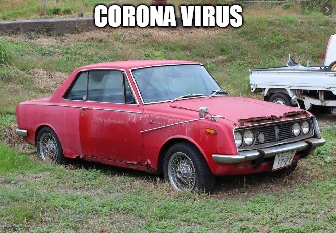 CORONA VIRUS | image tagged in corona,coronavirus | made w/ Imgflip meme maker