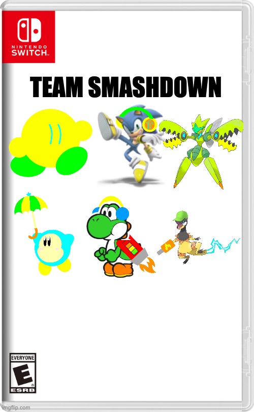 Final Team | TEAM SMASHDOWN | image tagged in nintendo switch | made w/ Imgflip meme maker