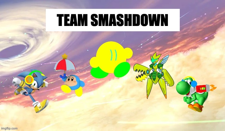 Basically a Team-For-Hire team. Rescue, Stealth, you name it | TEAM SMASHDOWN | made w/ Imgflip meme maker