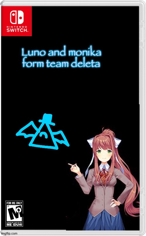 Luno and monika form team deleta | Luno and monika form team deleta | made w/ Imgflip meme maker