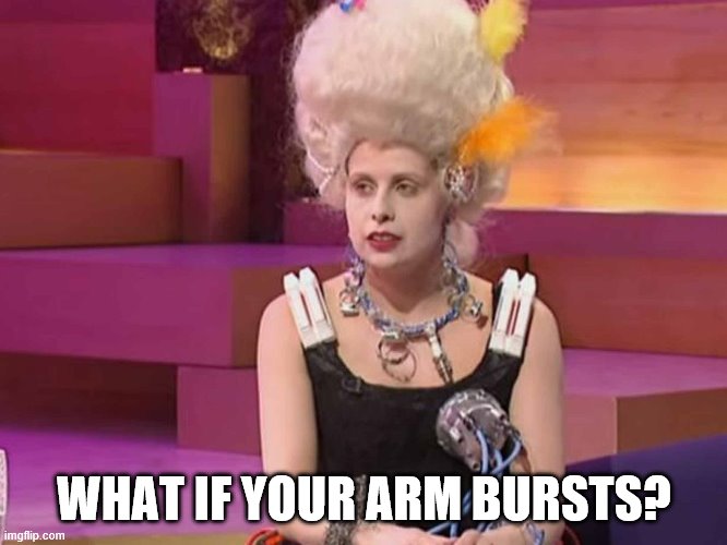 WHAT IF YOUR ARM BURSTS? | made w/ Imgflip meme maker