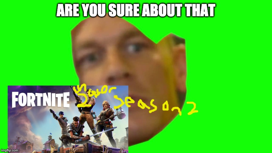 ARE YOU SURE ABOUT THAT | image tagged in jon cena are you sure about that | made w/ Imgflip meme maker