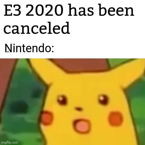 Surprised Pikachu | Nintendo: | image tagged in memes,surprised pikachu | made w/ Imgflip meme maker