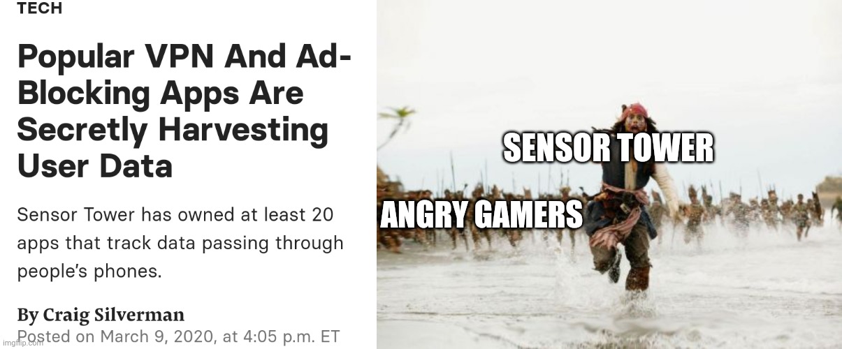 SENSOR TOWER; ANGRY GAMERS | image tagged in memes,jack sparrow being chased | made w/ Imgflip meme maker