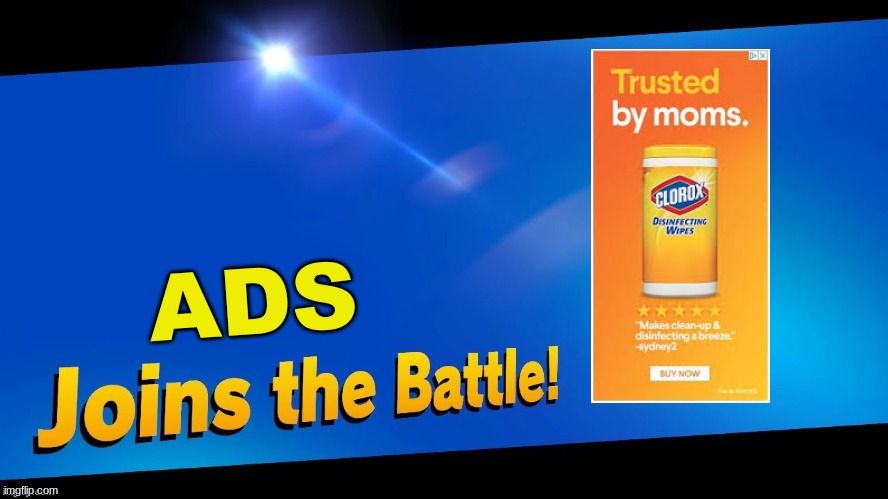 Blank Joins the battle | ADS | image tagged in blank joins the battle | made w/ Imgflip meme maker