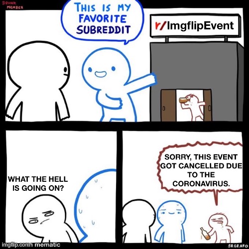 image tagged in my favorite subreddit,coronavirus,imgflip | made w/ Imgflip meme maker