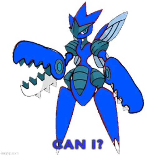 CAN I? | image tagged in mega blu second image | made w/ Imgflip meme maker