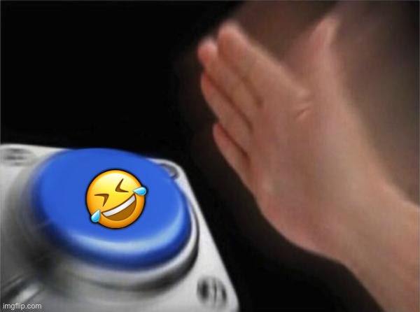 Blank Nut Button Meme | ? | image tagged in memes,blank nut button | made w/ Imgflip meme maker