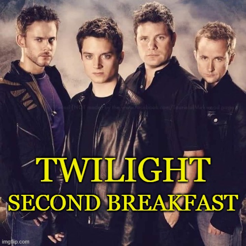 TWILIGHT: SECOND BREAKFAST | TWILIGHT; SECOND BREAKFAST | image tagged in twilight,hobbits,lord of the rings,second breakfast,parody | made w/ Imgflip meme maker