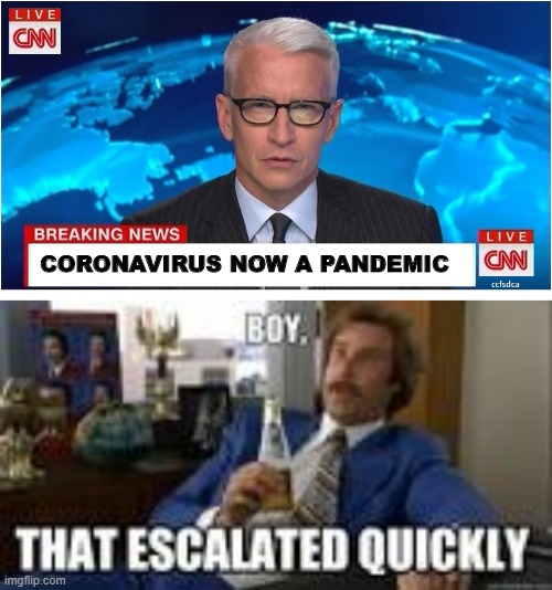 Oh Boy | CORONAVIRUS NOW A PANDEMIC | image tagged in cnn breaking news anderson cooper | made w/ Imgflip meme maker