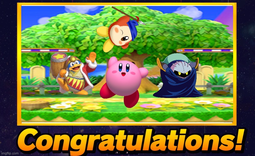 New template once again! | image tagged in congratulations,bandana dee,kirby,king dedede,meta knight,memes | made w/ Imgflip meme maker