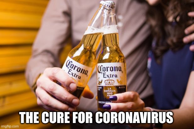 THE CURE FOR CORONAVIRUS | image tagged in educational,corona virus,corona beer,2 people hugging,purple fingernails,2 drinks | made w/ Imgflip meme maker