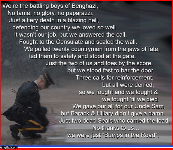 Marine poem about Benghazi | image tagged in benghazi,hillary clinton benghazi hearing,barack obama,political meme,support our troops,hang traitors | made w/ Imgflip meme maker