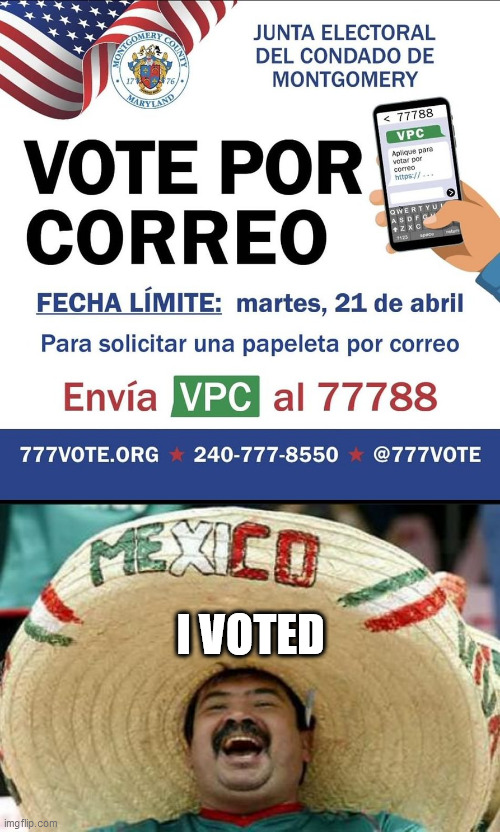 I VOTED | image tagged in mexican word of the day,mex | made w/ Imgflip meme maker