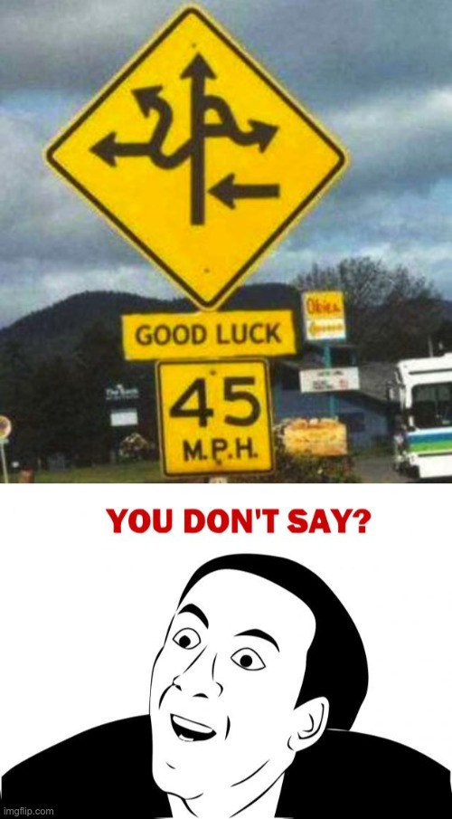 image tagged in memes,you don't say | made w/ Imgflip meme maker