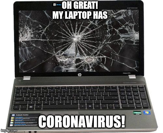 Virus | OH GREAT!
MY LAPTOP HAS; CORONAVIRUS! | image tagged in funny,jokes,spiderman computer desk | made w/ Imgflip meme maker