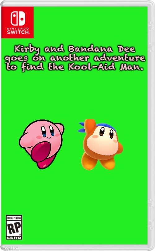 Let’s go! | Kirby and Bandana Dee goes on another adventure to find the Kool-Aid Man. | image tagged in kirby,bandana dee,kool aid,nintendo switch | made w/ Imgflip meme maker