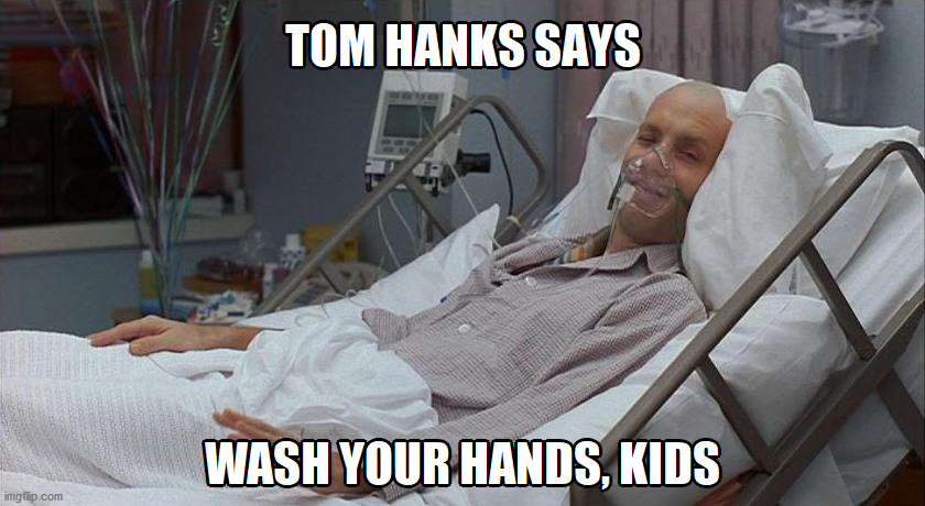 Tom Hanks Says | image tagged in tom hanks,coronavirus,corona | made w/ Imgflip meme maker