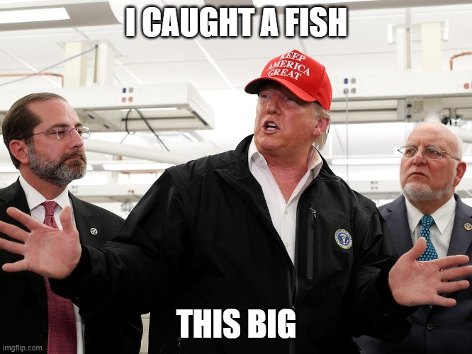 Tales of the Unexpected | I CAUGHT A FISH; THIS BIG | image tagged in tall tale,covid-19,coronavirus,biohazard,man from uncle,fishing stories | made w/ Imgflip meme maker