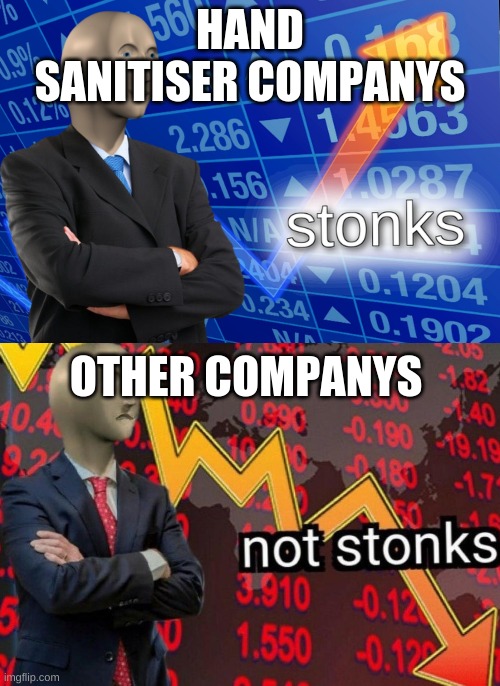 Stonks not stonks | HAND SANITISER COMPANYS; OTHER COMPANYS | image tagged in stonks not stonks | made w/ Imgflip meme maker