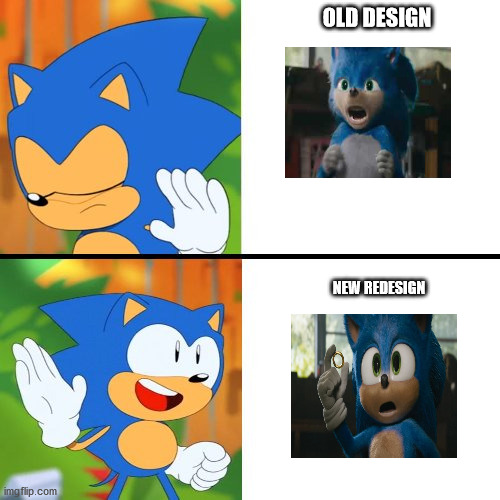Sonic movie designs | OLD DESIGN; NEW REDESIGN | image tagged in sonic mania | made w/ Imgflip meme maker