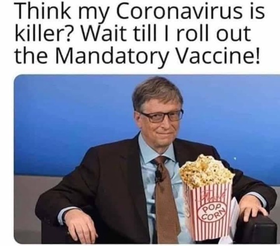 Think my Coronavirus is killer? | image tagged in bill gates,steve jobs vs bill gates,coronavirus,mandatory vaccinations,agenda 21,depopulation agenda | made w/ Imgflip meme maker