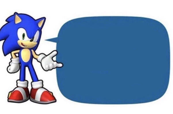 High Quality sonic says Blank Meme Template