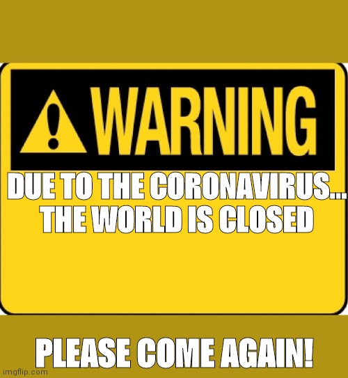 High Quality Corona Virus warning Blank Meme Template