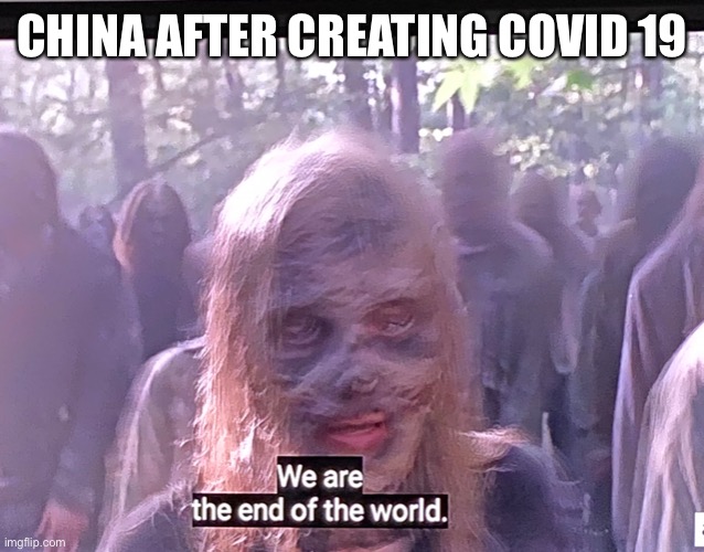 CHINA AFTER CREATING COVID 19 | image tagged in corona | made w/ Imgflip meme maker