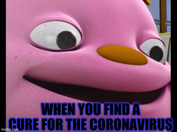 Gerald-Sid the Science Kid | WHEN YOU FIND A CURE FOR THE CORONAVIRUS | image tagged in gerald-sid the science kid | made w/ Imgflip meme maker