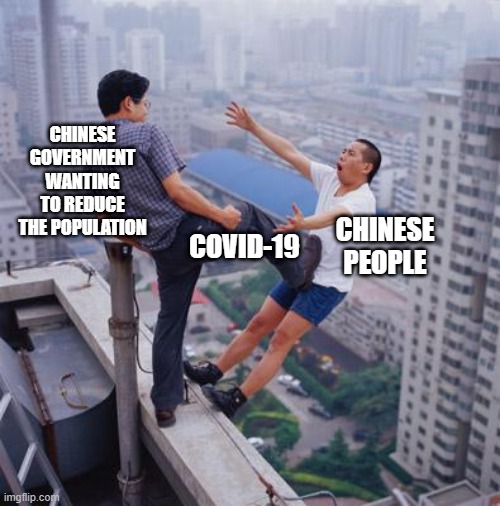 Of Course! | CHINESE GOVERNMENT WANTING TO REDUCE THE POPULATION; CHINESE PEOPLE; COVID-19 | image tagged in flying chinese | made w/ Imgflip meme maker