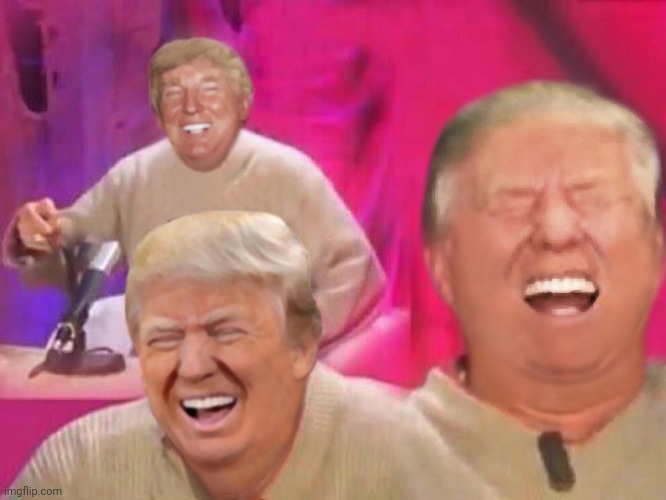 Laughing Trump | image tagged in laughing trump | made w/ Imgflip meme maker