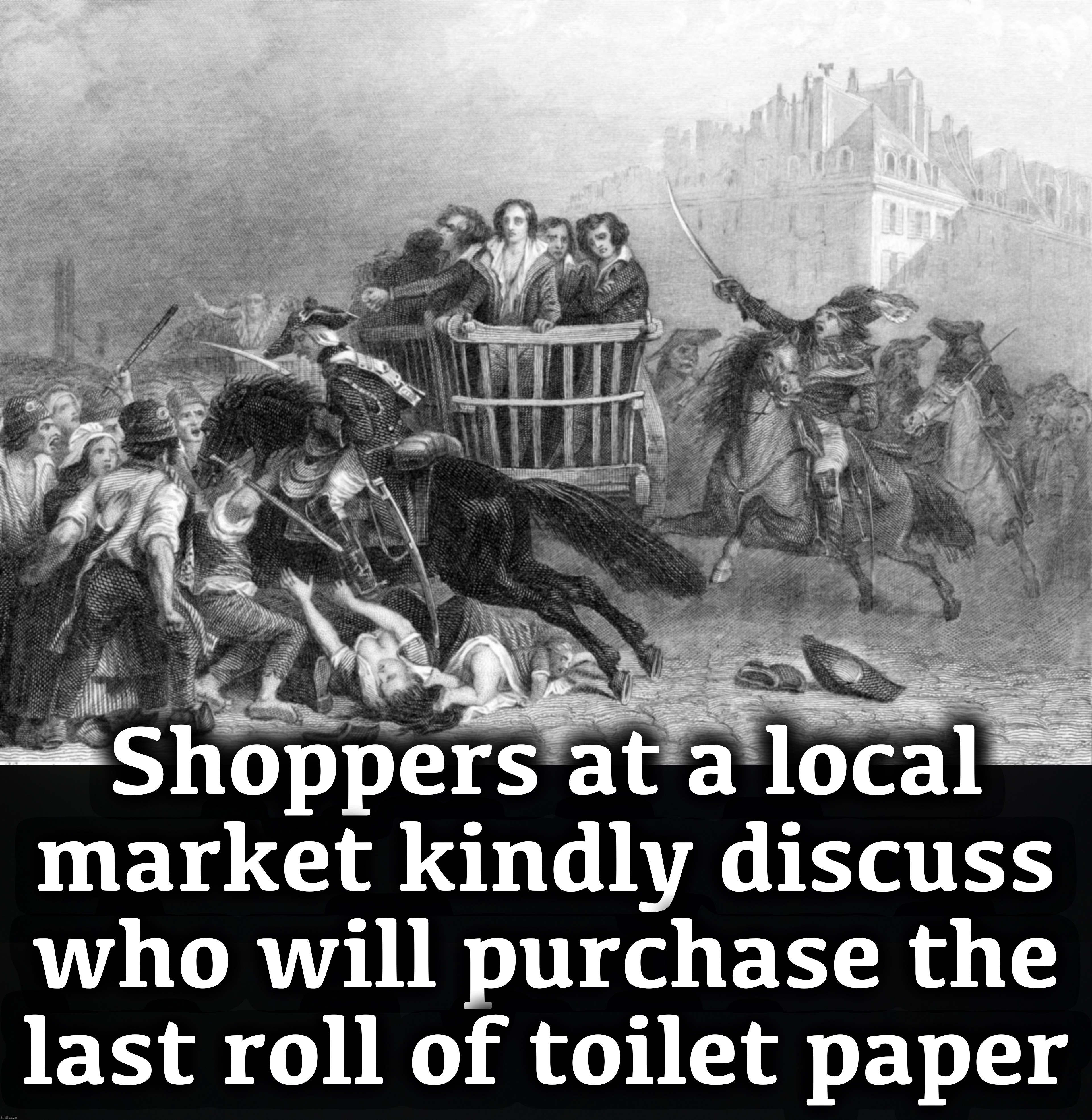 Shoppers at a local market kindly discuss who will purchase the last roll of toilet paper | image tagged in coronavirus,corona | made w/ Imgflip meme maker