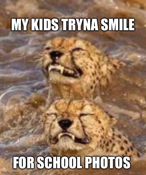 School photo | MY KIDS TRYNA SMILE; FOR SCHOOL PHOTOS | image tagged in kids,fake smile | made w/ Imgflip meme maker